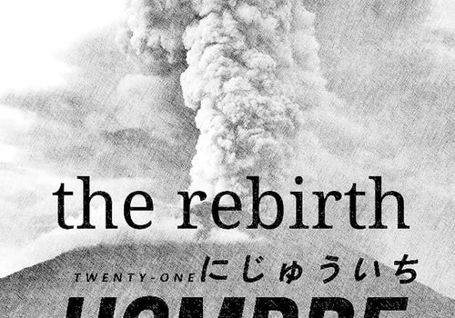 The Rebirth of Hombre21